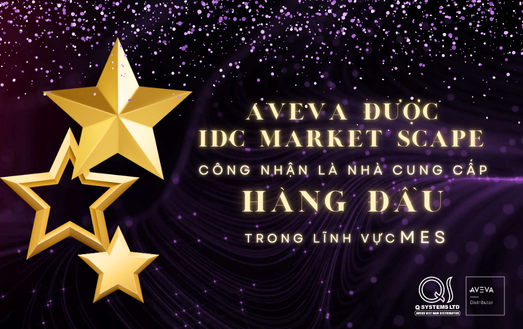 AVEVA được IDC MarketScape công nhận là nhà cung cấp hàng đầu trong lĩnh vực MES!!