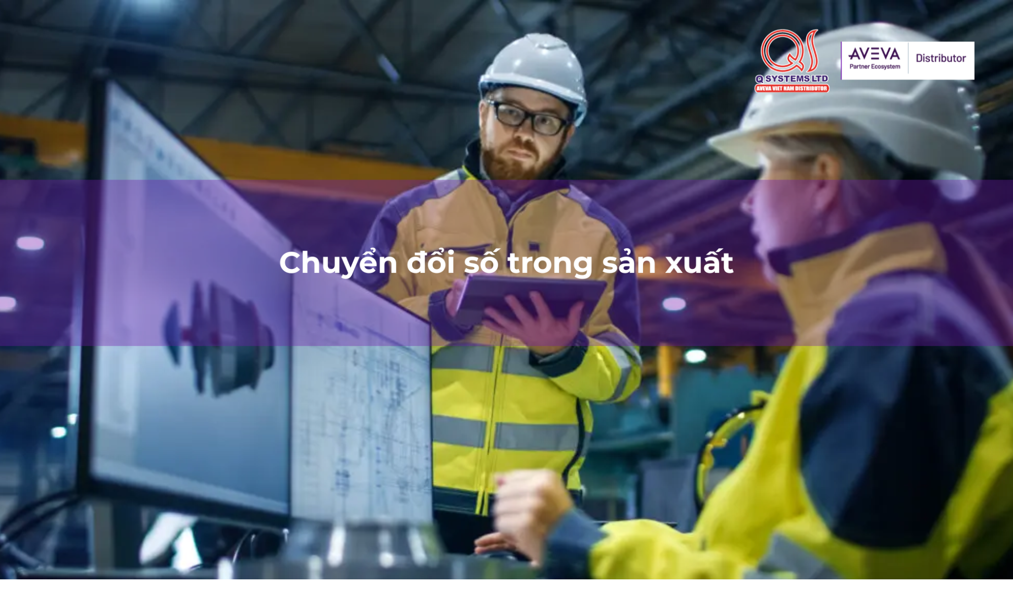 Chuyển đổi số trong sản xuất: Khái niệm, công nghệ cốt lõi và giải pháp triển khai hiệu quả