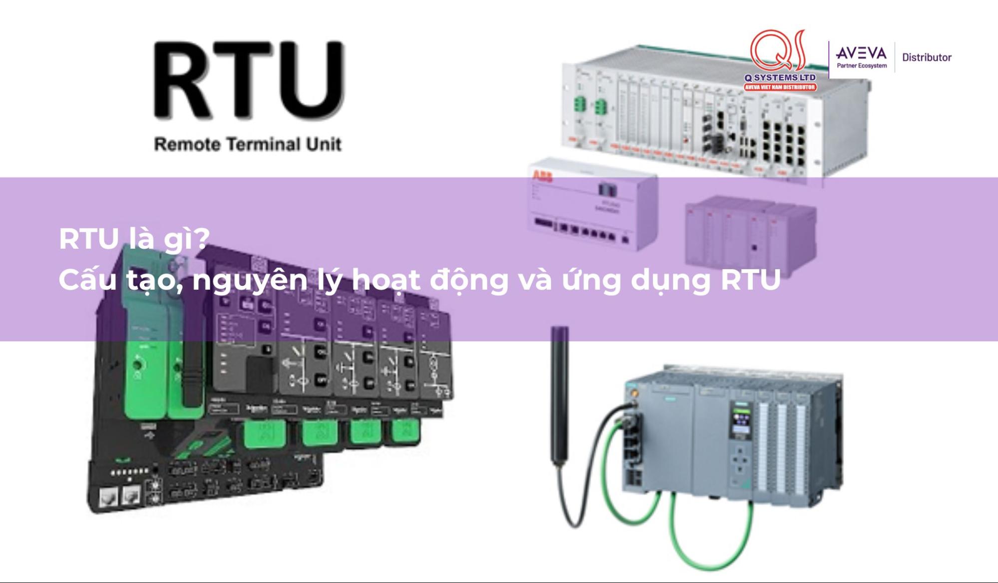 RTU là gì? Cấu tạo, nguyên lý hoạt động và ứng dụng RTU