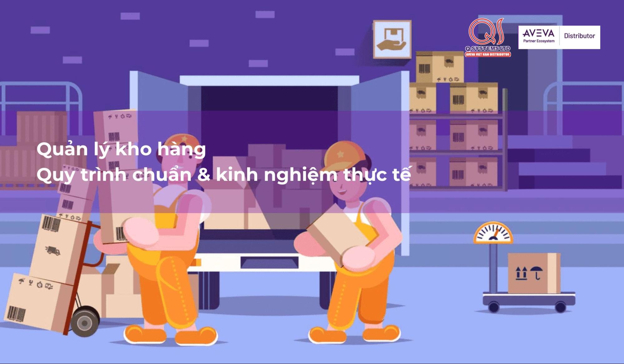 Quản lý kho hàng: Quy trình chuẩn & kinh nghiệm thực tế
